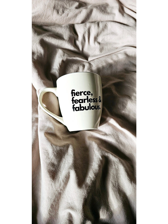 Mug-Fierce, Fearless & Fabulous